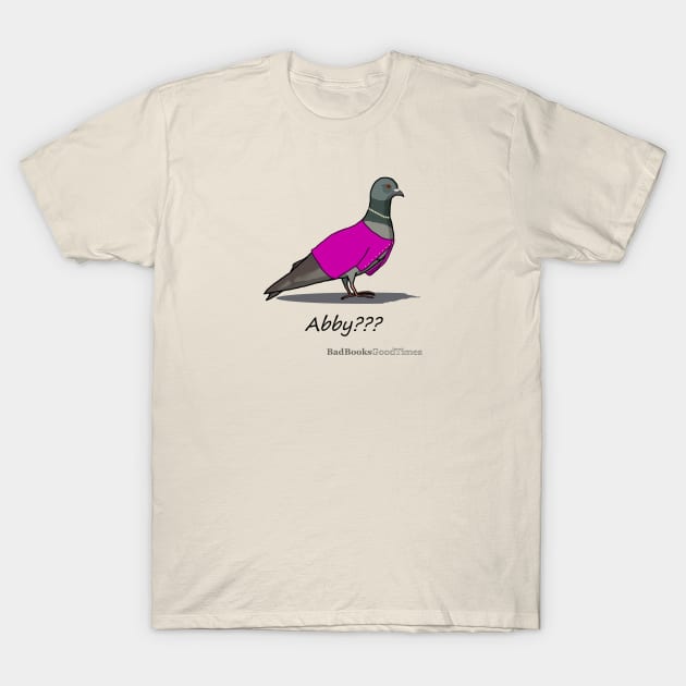 Pigeon T-Shirt by BadBooksGoodTimes